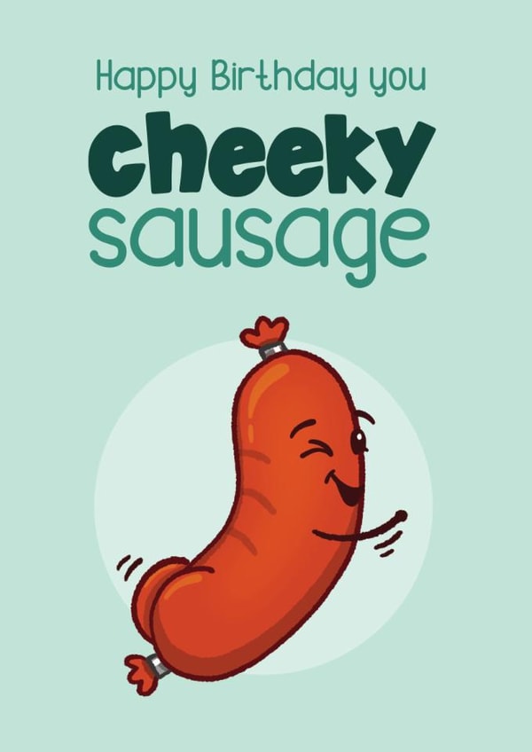 Funny Birthday Card - Cheeky Sausage created by Bev O'Connor || @oconnordesign
