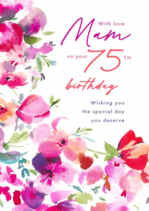 Traditional 75th Birthday Card - For Mam - Painted Flowers created by Rebecca Prinn
