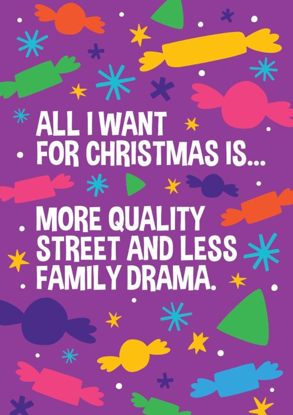 Funny Christmas Card - Family Drama Christmas - Quality Street Chocolate created by Laurent Collective