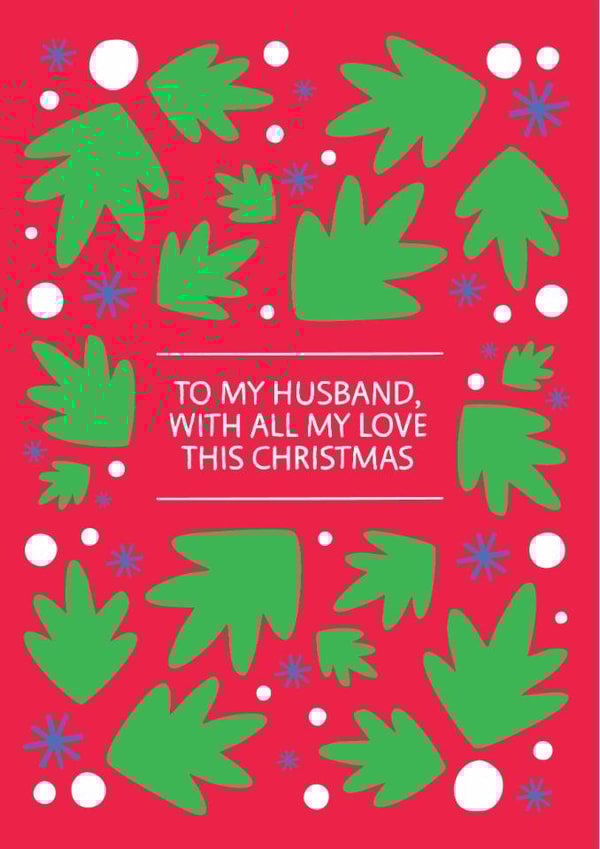 Husband Christmas Card - All My Love to My Husband this Christmas created by Laurent Collective