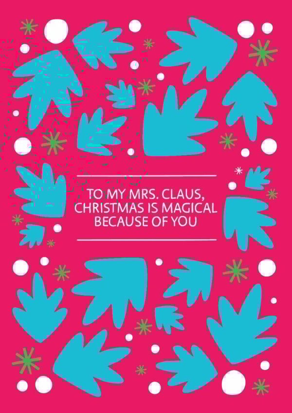 To My Mrs. Claus - You Make Christmas Magical - Wife Christmas Card created by Laurent Collective