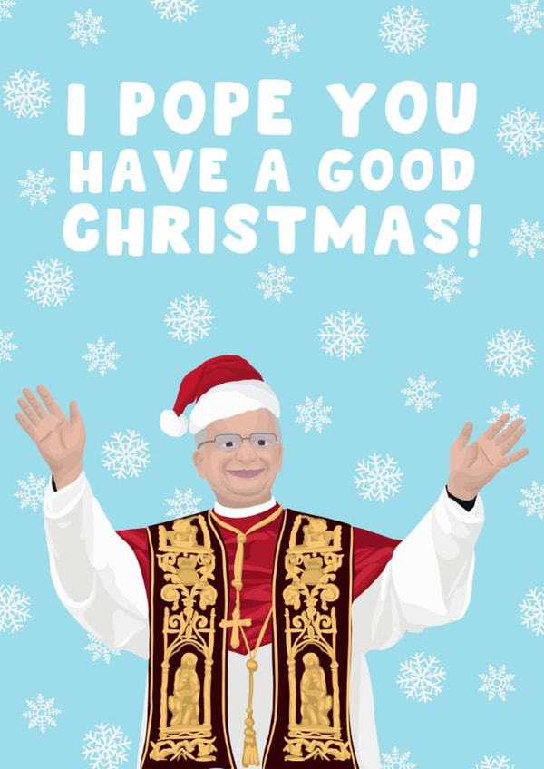 Punny Christmas Card - The Pope - I Pope You Have A Good Christmas! created by Pink Peach Cards