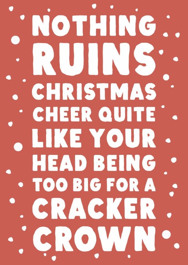 Funny Christmas Card - Head Being Too Big - For The Cracker Crown created by Phaedra Peer