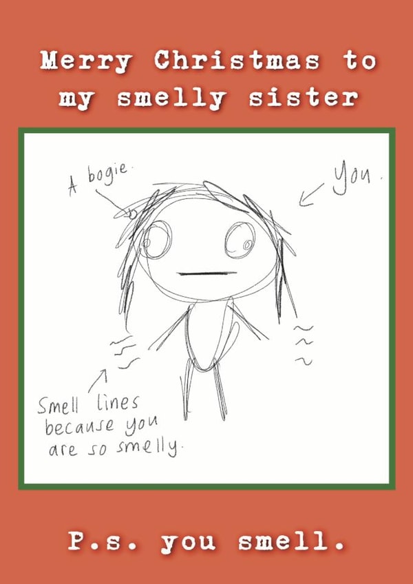 Funny Christmas Card - For Sister - Smelly Sister created by Childish Ramblings