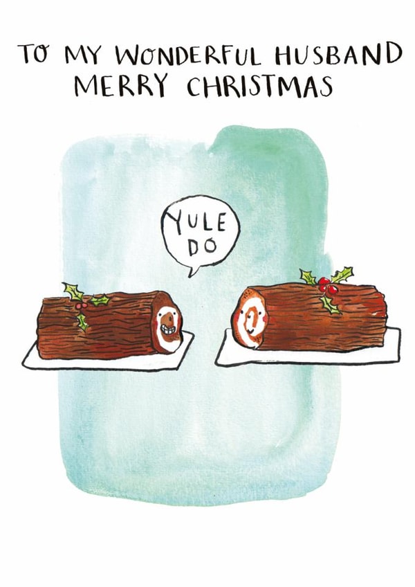 Funny Christmas Card - For Husband - Yule Do Pun created by Jelly Armchair
