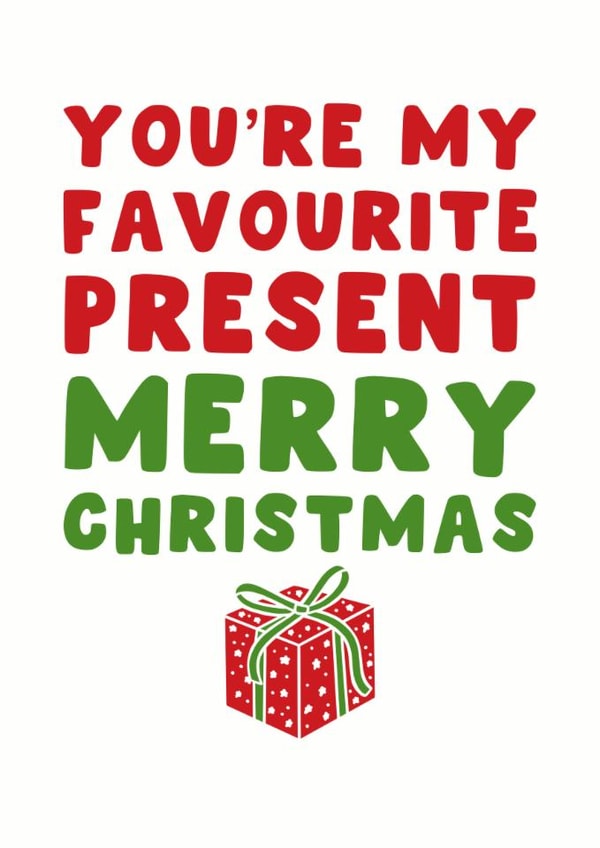 Christmas Card – Favourite Present – You’re My Favourite Gift created by Pink Peach Cards