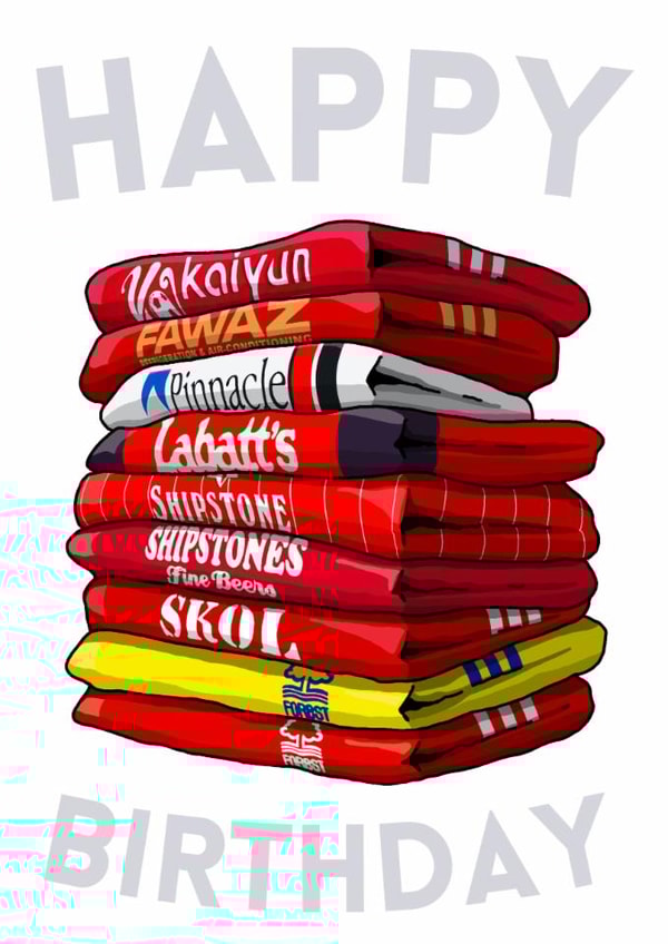 Classic Birthday Card - Notts Forest - Football Shirt Stack created by Pedges Houseboat
