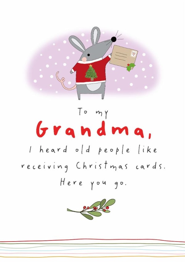 Cheeky Christmas Card - For Grandma - Heard Old People Like Receiving Cards created by Dandelion Stationery
