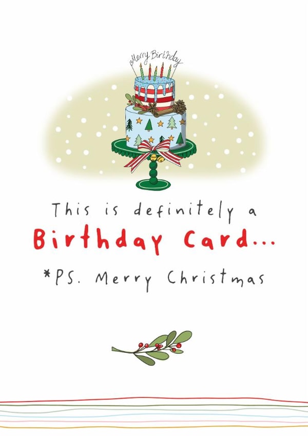 Funny Birthday Card - This Is Definitely A Birthday Card...- Ps. Merry Christmas created by Dandelion Stationery