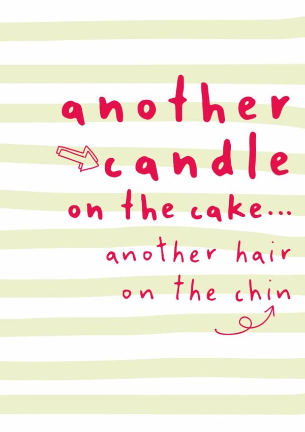 Funny Birthday Card - Another Candle - Another Hair On The Chin created by Dandelion Stationery