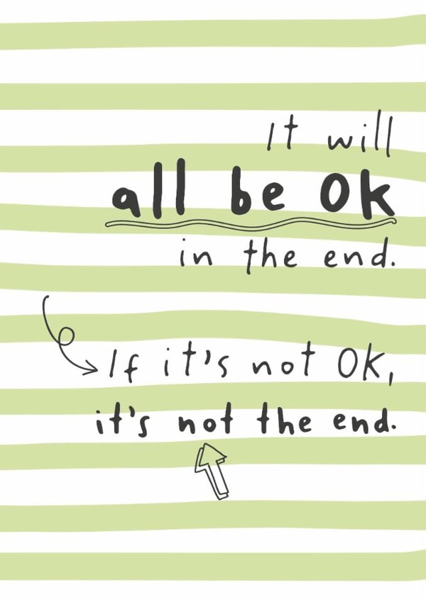 Classic Thinking Of You Card - It Will All Be Ok In The End - Not The End created by Dandelion Stationery