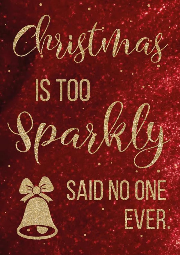Funny Christmas card - Joke - Too sparkly created by CD Design
