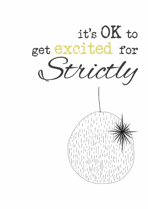 Funny Birthday Card - Getting Excited For Strictly created by Dandelion Stationery