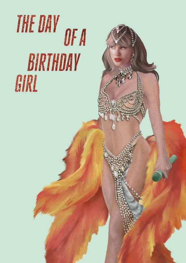 The Day Of A Birthday Girl Taylor Swift Show Girl Birthday Card created by Illustratoni