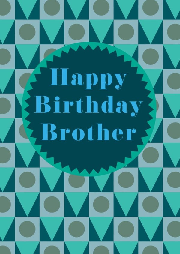 Classic Birthday Card - For Brother - Bold Geometric created by Maggie Magoo Designs