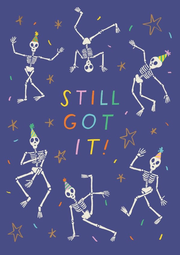 Cute Birthday Card - Still Got It - Dancing Skeletons created by Ohh Deer