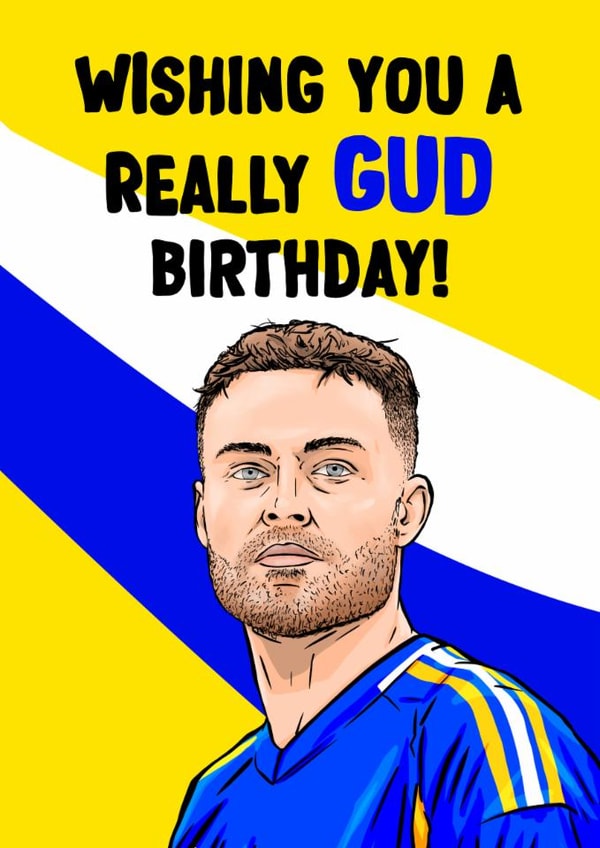 Leeds United Birthday Card - Gabriel Gudmundsson - Pun created by ZB CREATIVE