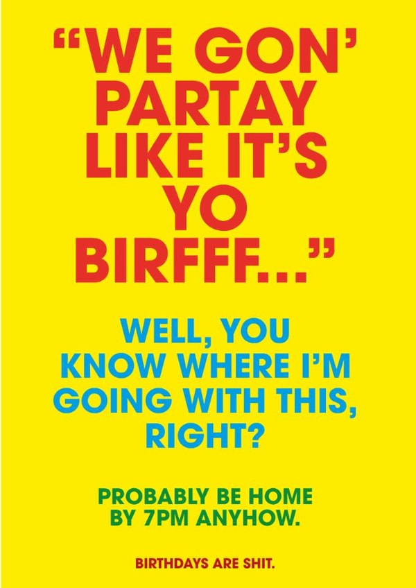 Funny Birthday Card - WE GON PARTY - friend/family - birthday rude card created by Glen Stone
