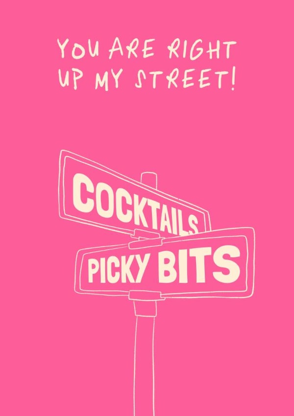 Funny Birthday Card - You're Right Up My Street - Cocktails And Picky Bits! created by Running with Scissors