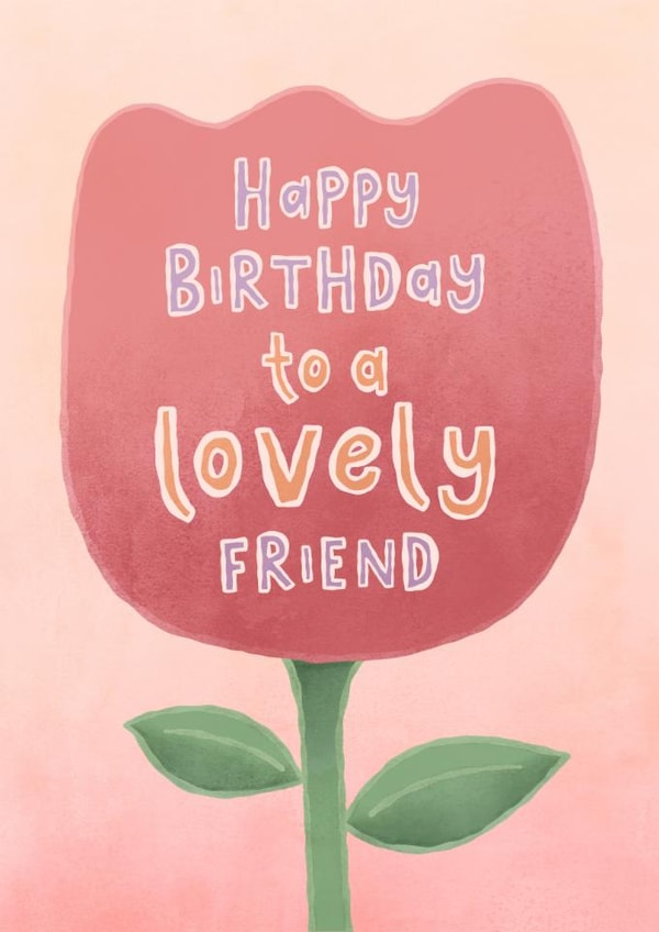 Pretty Birthday Card - Lovely Friend - Tulip created by Fliss Muir