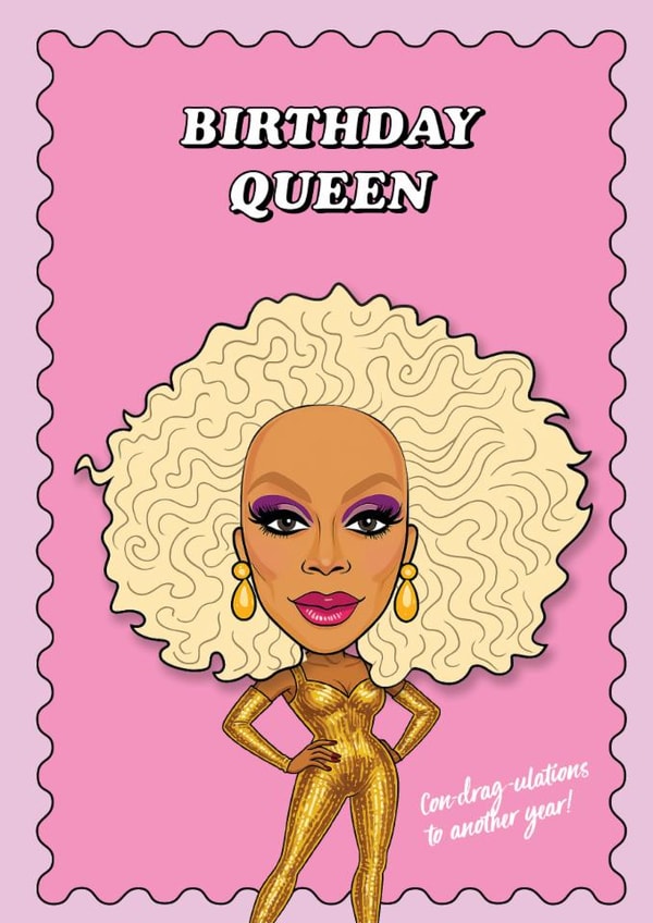 Fun Birthday Card - RuPaul Drag Queen - Con-Drag-ulations created by TACHE
