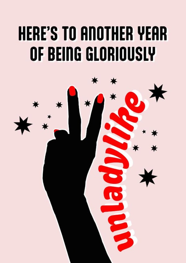 Funny Rude Birthday Card for Her – Gloriously Unladylike Feminist Design created by Profanity Polly Prints