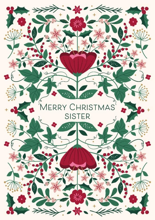 Classic Christmas Card - For Sister - Festive Florals - Holly & Ivy created by Nina Raby - Jones