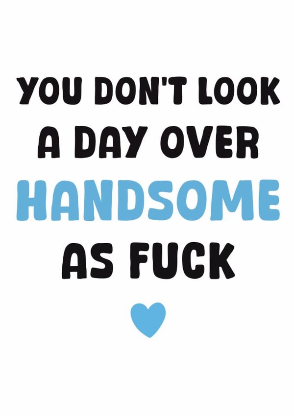 Fun Birthday Card - For Him - Handsome As Fuck created by Stuck Shop Gifts