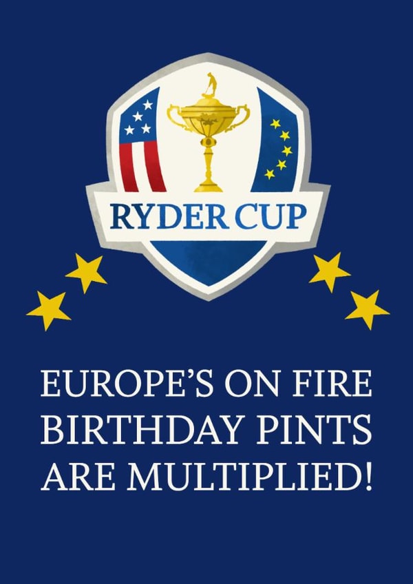 Ryder Cup Birthday Card - Europe's On Fire Birthday Pints Are Multiplied - Golf Logo created by AbiGoLucky