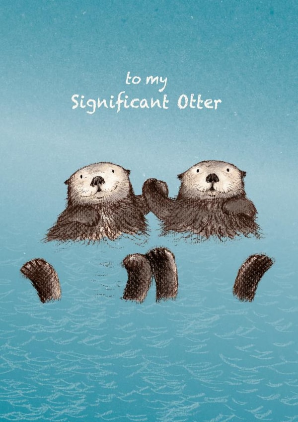 Cute Birthday/Anniversary Card - Significant Otter created by Paper Bird