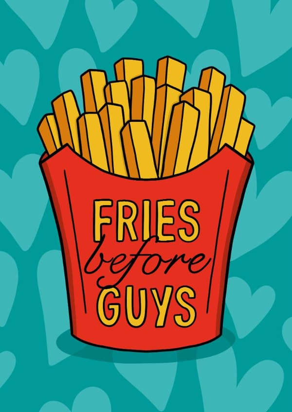 Fries Galentines Day Card - Fries Before Guys created by TeePee Creations