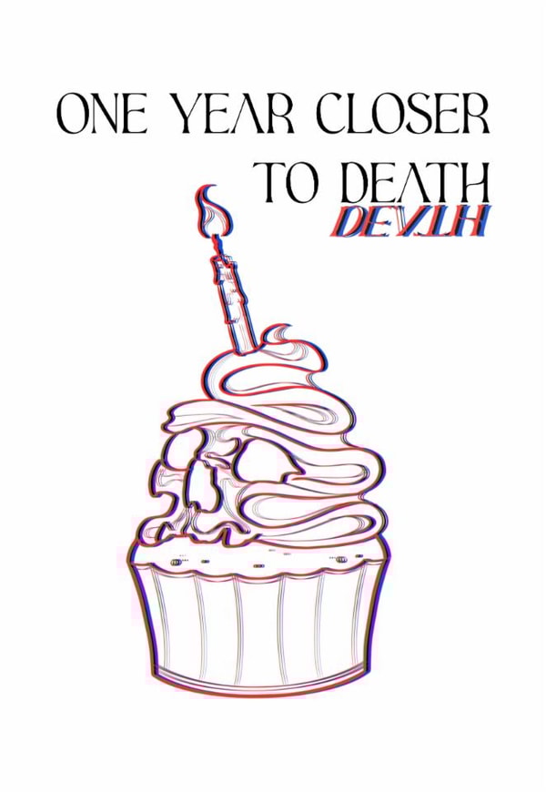 One year closer to death created by Pickle Pig Designs