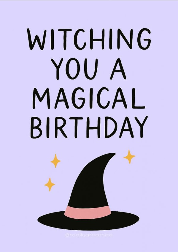 Witching You a Magical Birthday - Birthday Magic Incoming created by Black Cat Design