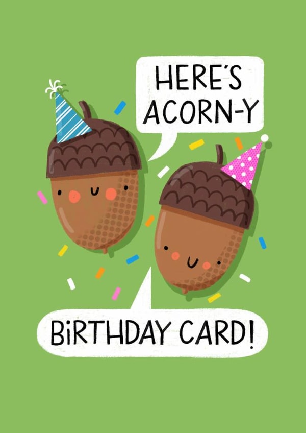 Cute Birthday Card - Acorns Wearing Party Hats - Pun - Acorns created by Nicola Watson
