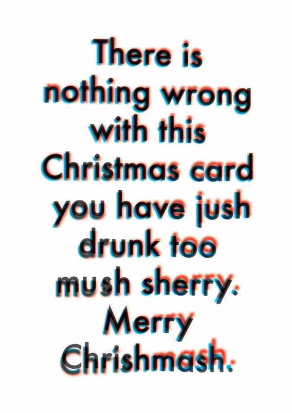 Funny Christmas Card - Nothing Wrong With This Christmas Card - Too Much Sherry created by OBJECTABLES