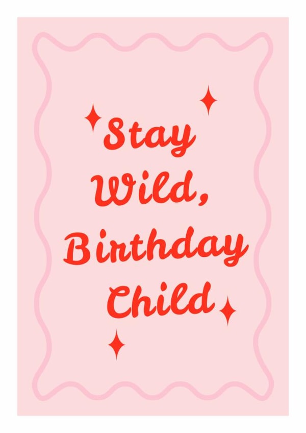 Stay Wild, Birthday Child Greeting Card | Happy Birthday created by Mark Winter
