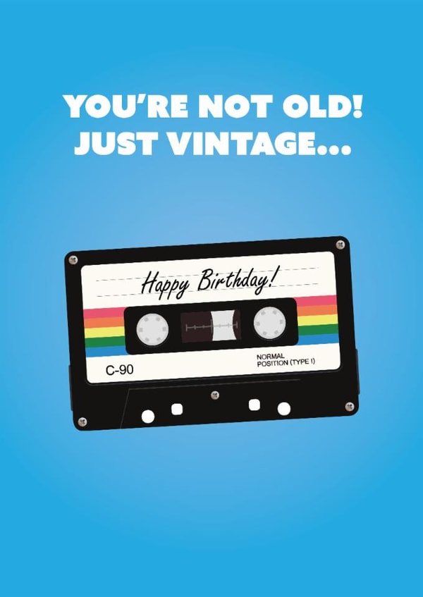 You're not old! Just vintage birthday card created by AMS Graphics