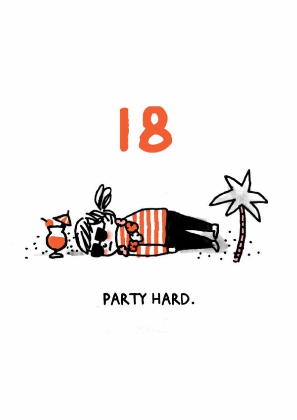 Funny Birthday Card - 18th - Party Hard created by Ohh Deer