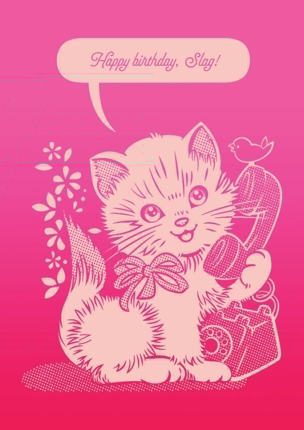 Happy Birthday, Slag! - Funny Retro Kitten Card created by Meric Pine
