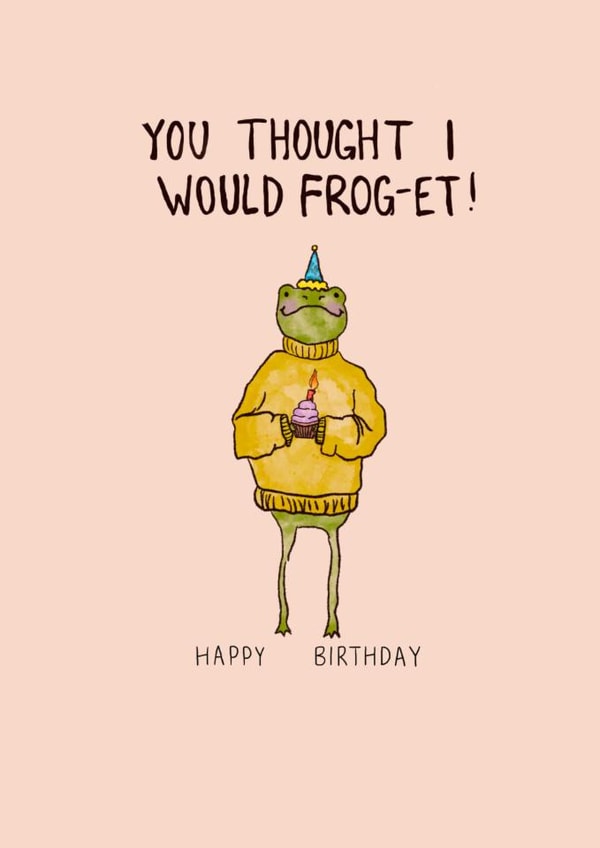 A cute Birthday Card- You thought I would Frog-et! created by anais wakeford