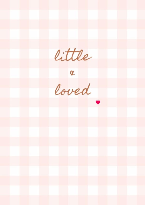 Classic New Baby Card - Little And Loved - Baby Girl created by Peony & Pangolin