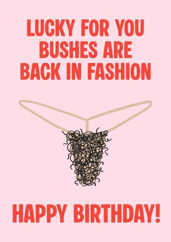 Funny Birthday Card - Skims Thong - Bush Is Back In Fashion created by Violet and Alfie