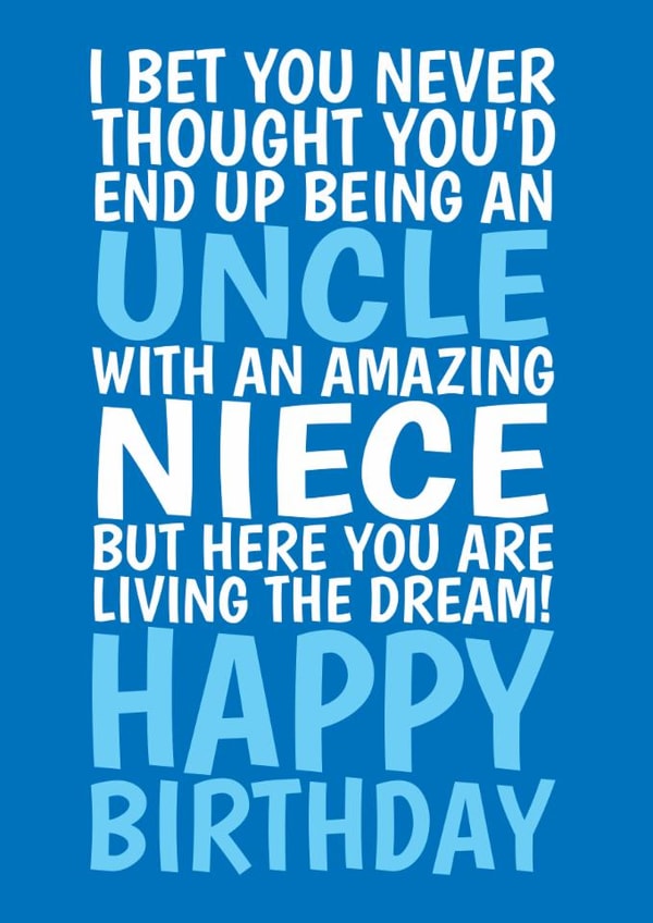 Funny Birthday Card - For Uncle - From Niece - Living The Dream created by @Cupsie's Creations