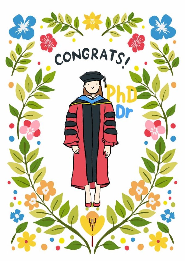 Cute Congratulations Card - for PhD Graduation, for women PhD graduates created by Print Me Some Color