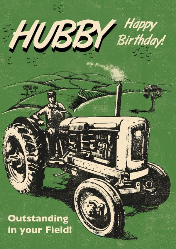 Classic Birthday Card - For Hubby - Tractor created by Rocket68
