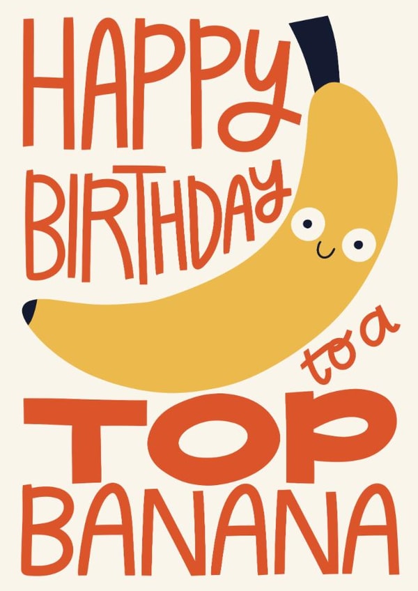 Cute Birthday Card - For Him - Top Banana created by Christine Cuddihy Illustration