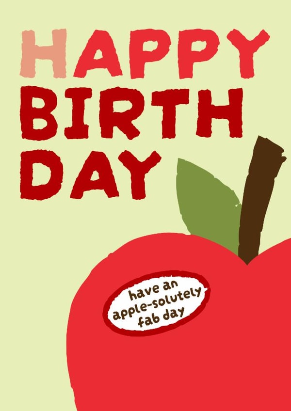 Classic Birthday Card - Apple Pun created by JH Designs