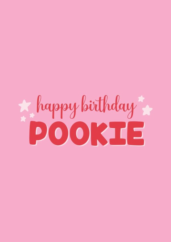 Happy Birthday Pookie - Funny and cute for loved ones created by Jessie Siggers