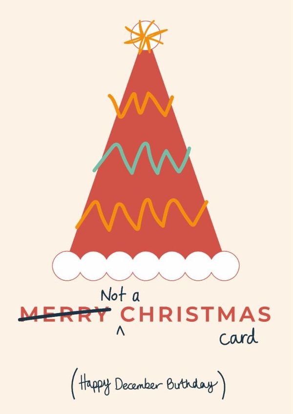 Not a Christmas Card - December Birthday Card created by Taya Cosgrove