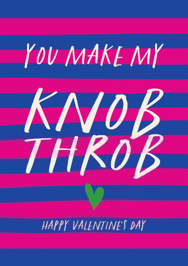 Cheeky Valentine Card - You Make my Knob Throb created by Atwood & Atwood